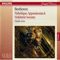 Phillips Digital Classics Solo : Arrau - Beethoven Sonatas 8, 21, & 23